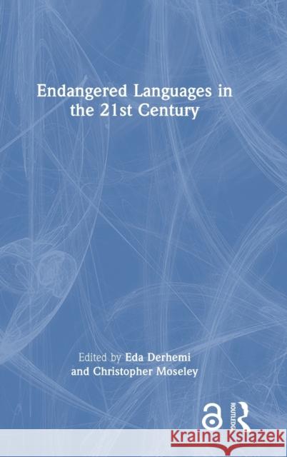 Endangered Languages in the 21st Century  9781032196756 Taylor & Francis Ltd