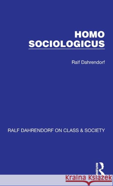 Homo Sociologicus Ralf Dahrendorf 9781032196763 Routledge
