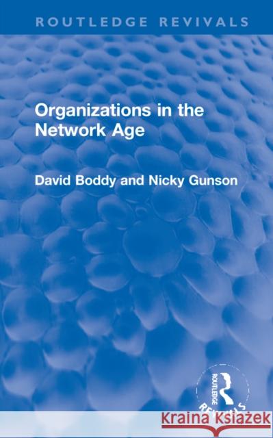 Organizations in the Network Age Nicky Gunson 9781032197302