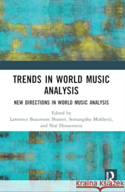 Trends in World Music Analysis  9781032197340 Taylor & Francis Ltd