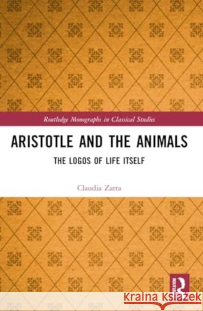 Aristotle and the Animals Claudia Zatta 9781032197425 Taylor & Francis Ltd