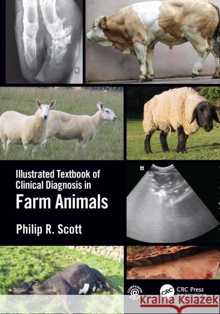 Illustrated Textbook of Clinical Diagnosis in Farm Animals Scott, Philip R. 9781032197500 CRC Press