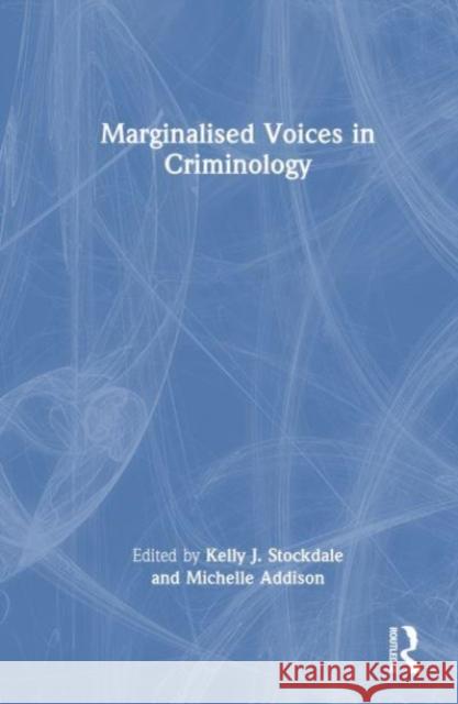 Marginalised Voices in Criminology  9781032198101 Taylor & Francis Ltd