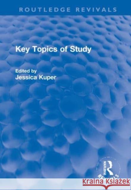 Key Topics of Study Jessica Kuper 9781032199566