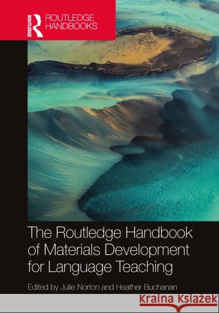 The Routledge Handbook of Materials Development for Language Teaching  9781032201528 Taylor & Francis Ltd
