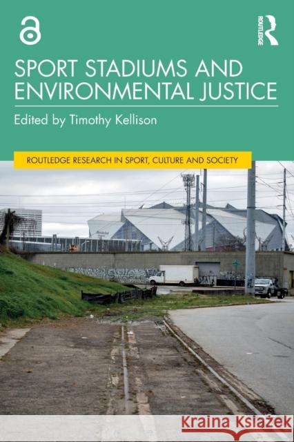 Sport Stadiums and Environmental Justice  9781032201825 Taylor & Francis Ltd