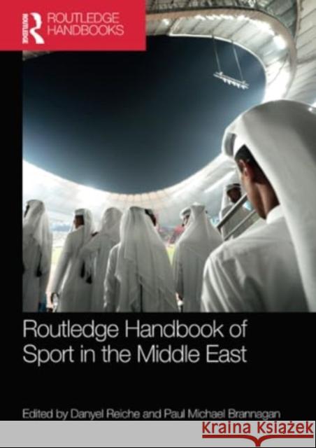 Routledge Handbook of Sport in the Middle East  9781032202488 Taylor & Francis Ltd