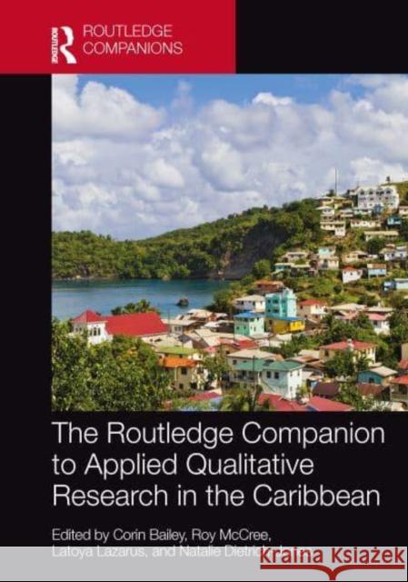 The Routledge Companion to Applied Qualitative Research in the Caribbean  9781032202891 Taylor & Francis Ltd