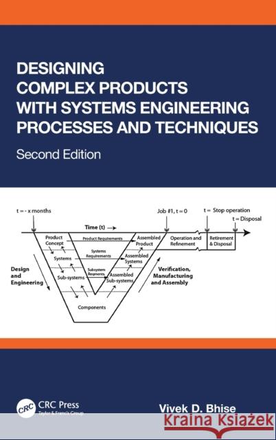 Designing Complex Products with Systems Engineering Processes and Techniques Vivek D. (University of Michigan - Dearborn, USA) Bhise 9781032203690 Taylor & Francis Ltd