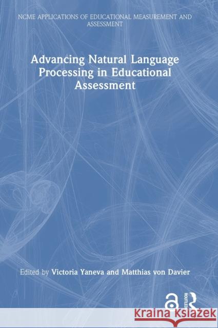 Advancing Natural Language Processing in Educational Assessment Victoria Yaneva Matthias Vo 9781032203904 Routledge