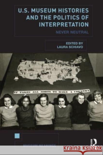 U.S. Museum Histories and the Politics of Interpretation  9781032204413 Taylor & Francis Ltd
