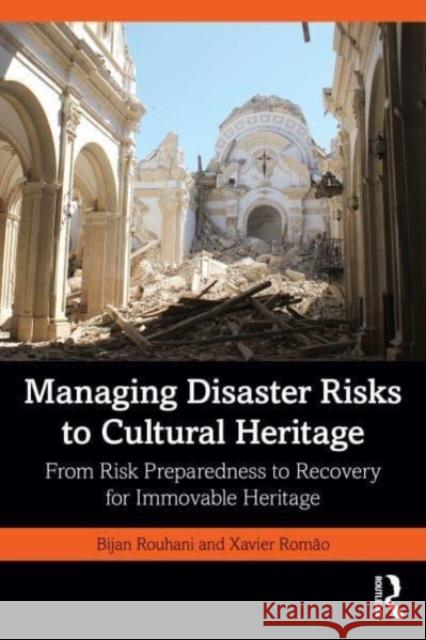 Managing Disaster Risks to Cultural Heritage  9781032204536 Taylor & Francis Ltd