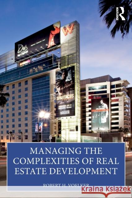 Managing the Complexities of Real Estate Development Bob Voelker 9781032206370