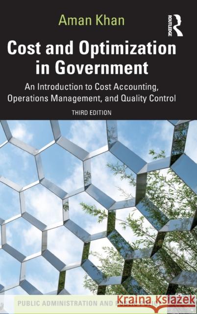 Cost and Optimization in Government: An Introduction to Cost Accounting, Operations Management, and Quality Control Khan, Aman 9781032206875 Taylor & Francis Ltd