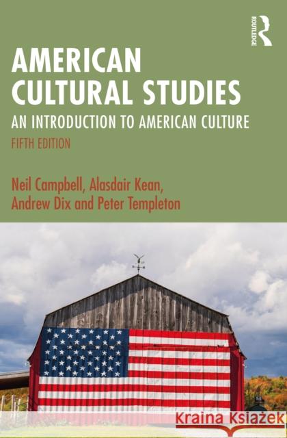 American Cultural Studies: An Introduction to American Culture Peter Templeton 9781032207308 Routledge