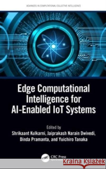 Edge Computational Intelligence for AI-Enabled IoT Systems  9781032207667 Taylor & Francis Ltd