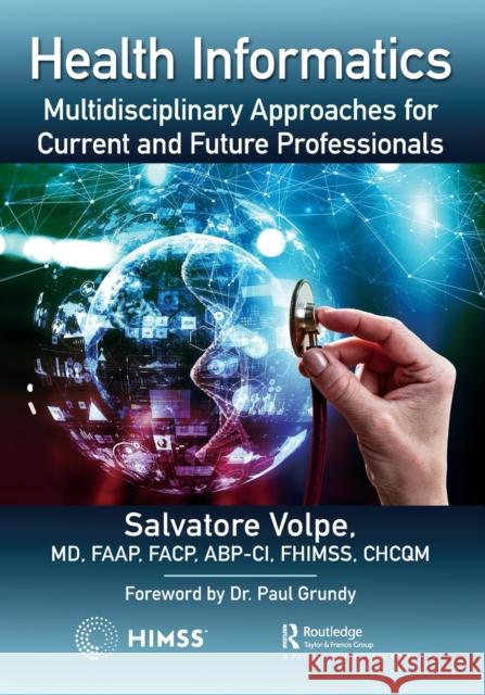 Health Informatics: Multidisciplinary Approaches for Current and Future Professionals Salvatore Volpe 9781032207742