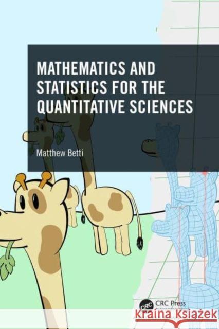 Mathematics and Statistics for the Quantitative Sciences Matthew Betti 9781032208145 Taylor & Francis Ltd