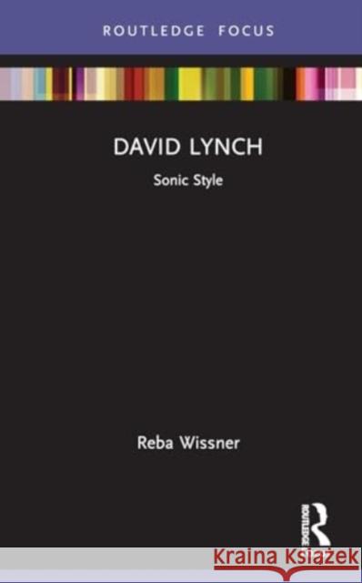 David Lynch: Sonic Style Reba Wissner 9781032208343