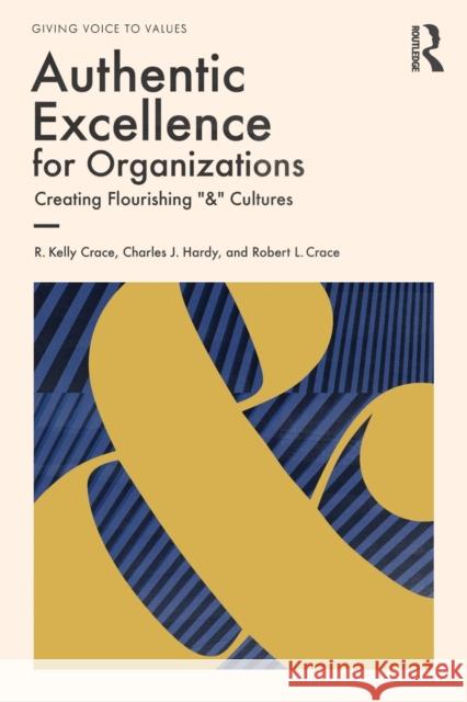 Authentic Excellence for Organizations: Creating Flourishing 