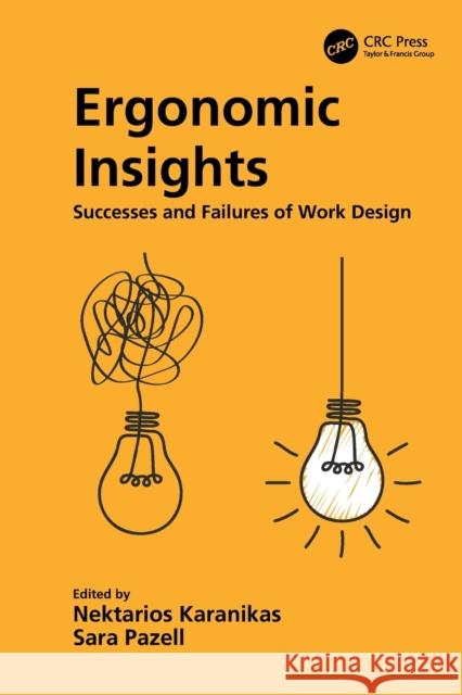 Ergonomic Insights: Successes and Failures of Work Design Karanikas, Nektarios 9781032210322