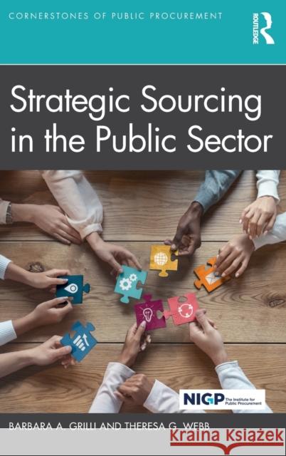 Strategic Sourcing in the Public Sector Barbara A. Grilli Theresa G. Webb 9781032211794