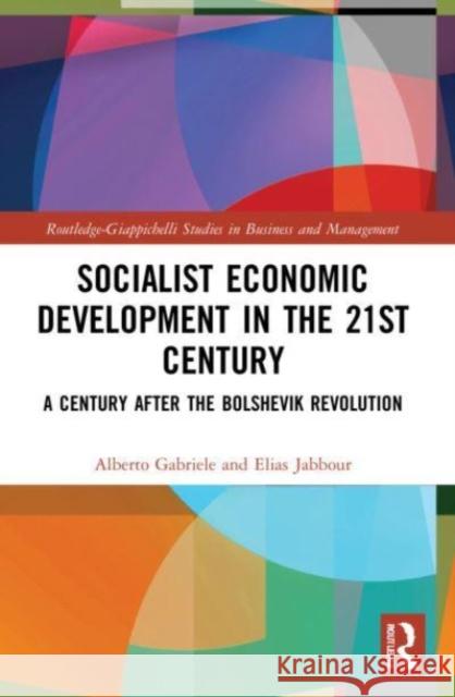 Socialist Economic Development in the 21st Century Elias Jabbour 9781032212227 Taylor & Francis Ltd