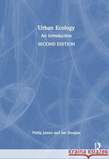 Urban Ecology Ian Douglas 9781032213958 Taylor & Francis Ltd