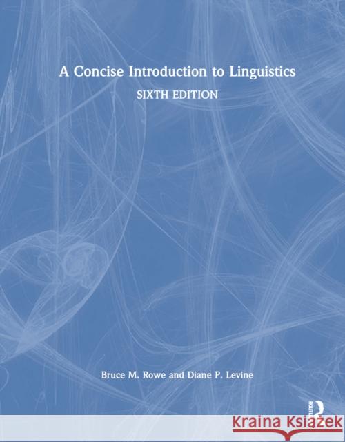 A Concise Introduction to Linguistics Diane P. Levine 9781032214252