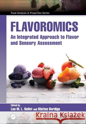 Flavoromics: An Integrated Approach to Flavor and Sensory Assessment Leo Nollet Matteo Bordiga 9781032215129