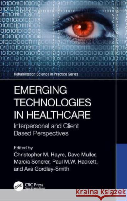 Emerging Technologies in Healthcare  9781032215785 Taylor & Francis Ltd