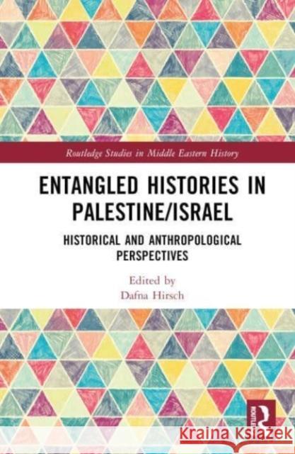 Entangled Histories in Palestine/Israel  9781032215860 Taylor & Francis Ltd