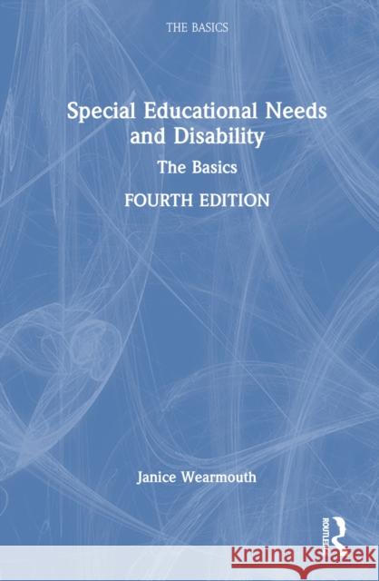 Special Educational Needs and Disability: The Basics Janice Wearmouth 9781032215907 Routledge