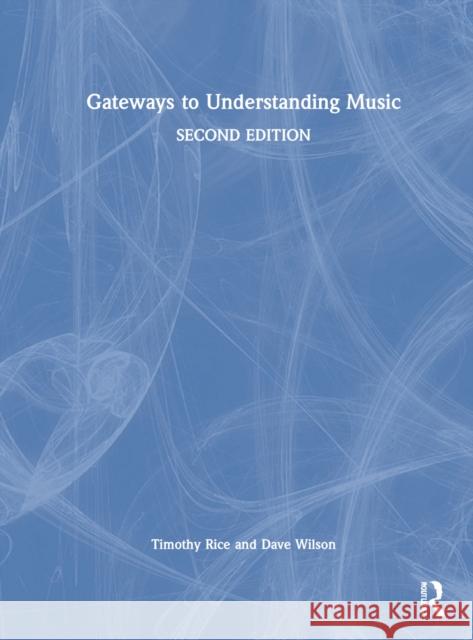Gateways to Understanding Music Dave Wilson 9781032216300