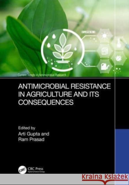 Antimicrobial Resistance in Agriculture and its Consequences  9781032216447 Taylor & Francis Ltd