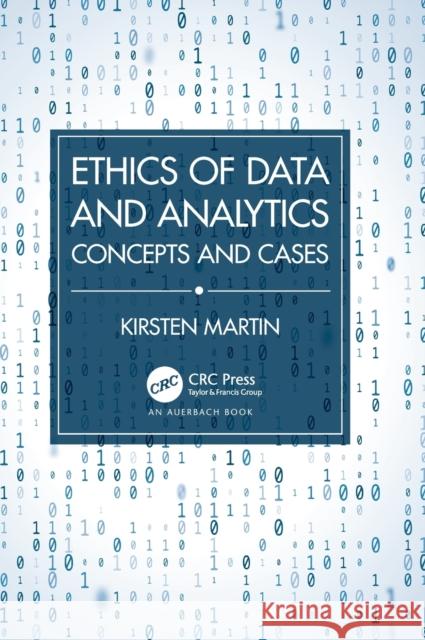 Ethics of Data and Analytics: Concepts and Cases Martin, Kirsten 9781032217314