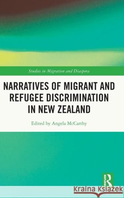 Narratives of Migrant and Refugee Discrimination in New Zealand  9781032217734 Taylor & Francis Ltd