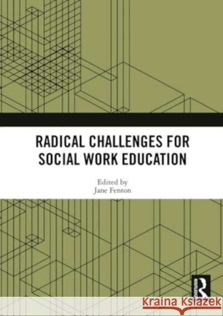 Radical Challenges for Social Work Education  9781032218199 Taylor & Francis Ltd