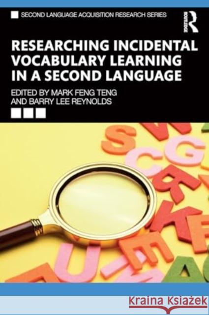 Researching Incidental Vocabulary Learning in a Second Language Mark Fen Barry Lee Reynolds 9781032219868 Routledge
