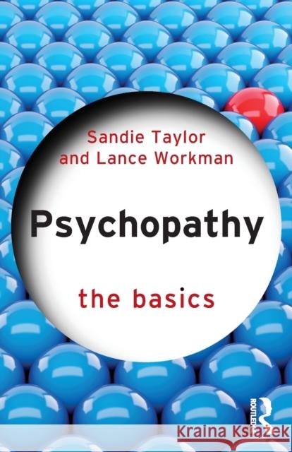 Psychopathy: The Basics Sandie Taylor Lance Workman 9781032221007 Taylor & Francis Ltd