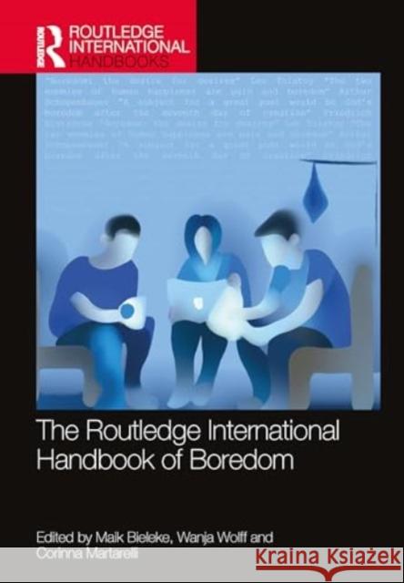 The Routledge International Handbook of Boredom  9781032221861 Taylor & Francis Ltd