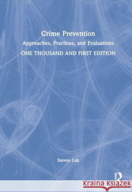 Crime Prevention: Approaches, Practices, and Evaluations Lab, Steven P. 9781032222288 Taylor & Francis Ltd