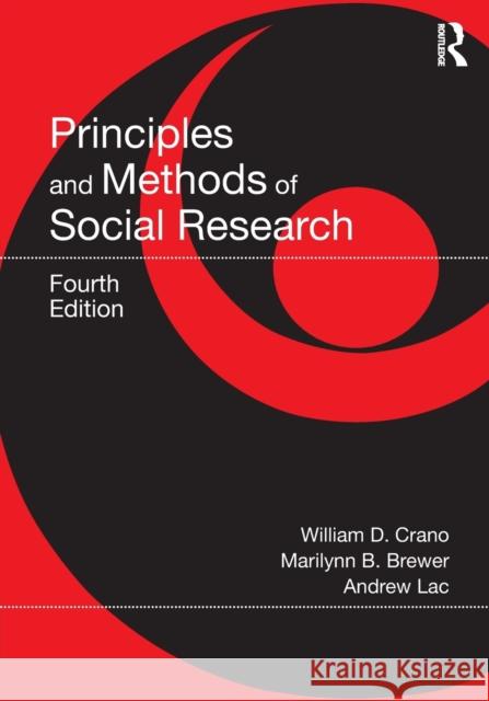 Principles and Methods of Social Research William D. Crano Marilynn B. Brewer Andrew Lac 9781032222400 Routledge