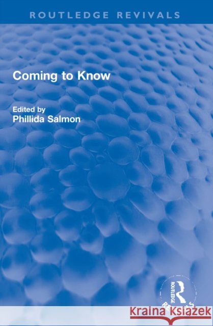 Coming to Know Phillida Salmon 9781032223810 Routledge