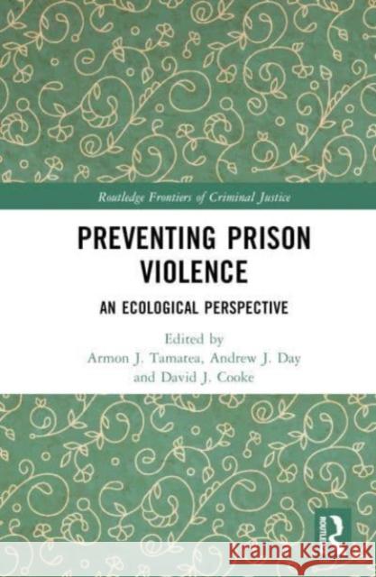 Preventing Prison Violence  9781032224022 Taylor & Francis Ltd