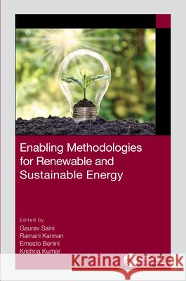 Enabling Methodologies for Renewable and Sustainable Energy Gaurav Saini Ramani Kannan Ernesto Benini 9781032224787 CRC Press