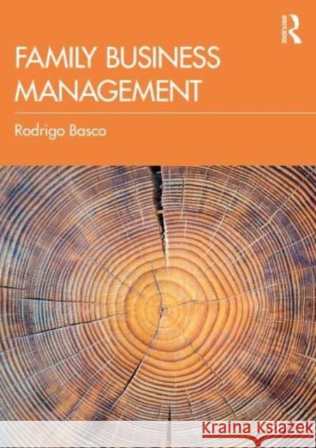 Family Business Management Rodrigo Basco 9781032226019 Routledge