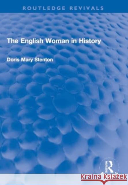 The English Woman in History Doris Stenton 9781032226590