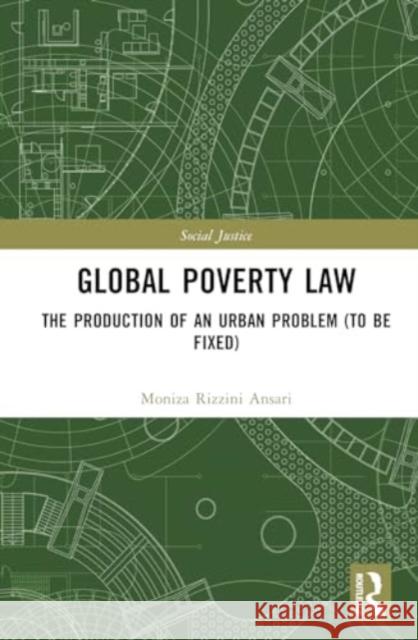 Global Poverty Law Moniza Rizzini Ansari 9781032226828 Taylor & Francis Ltd