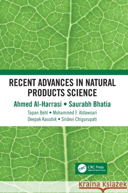 Recent Advances in Natural Products Science Ahmed Al-Harrasi Saurabh Bhatia Tapan Behl 9781032227764 CRC Press